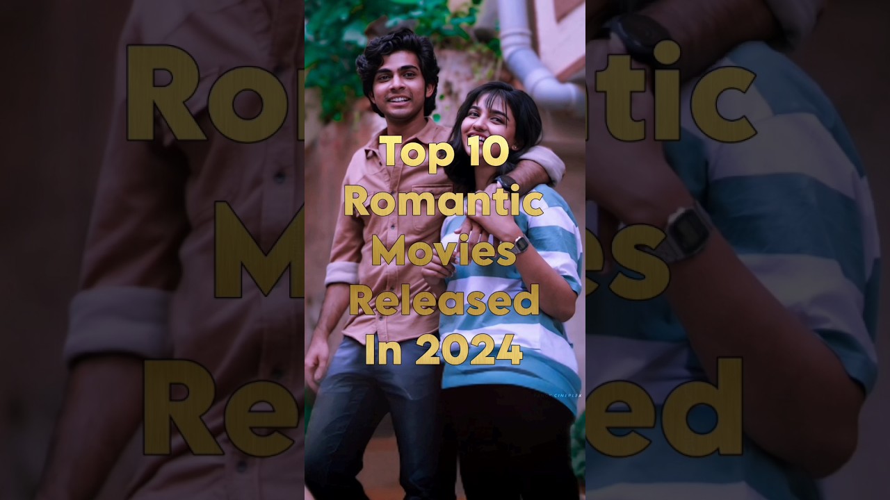 Top 10 Romantic Movies of 2024 🎬