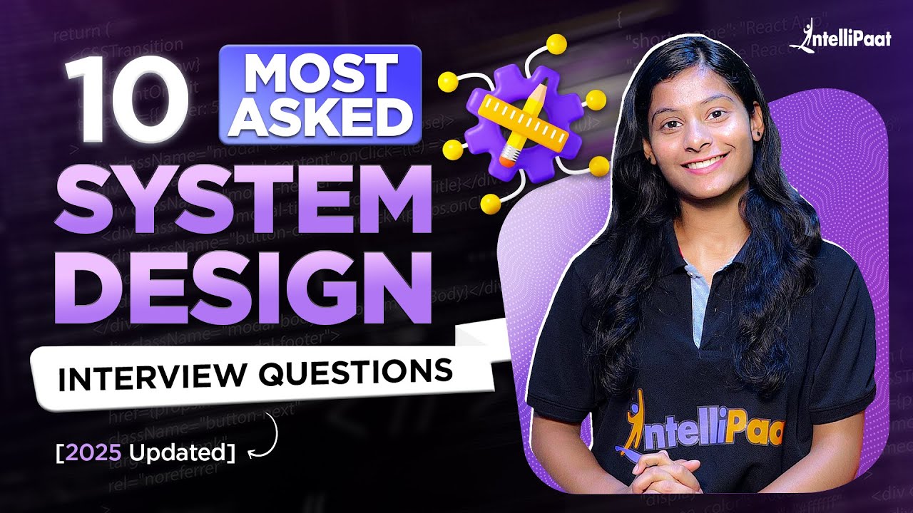 System Design Interview Questions 2025 | Comprehensive Guide with Answers