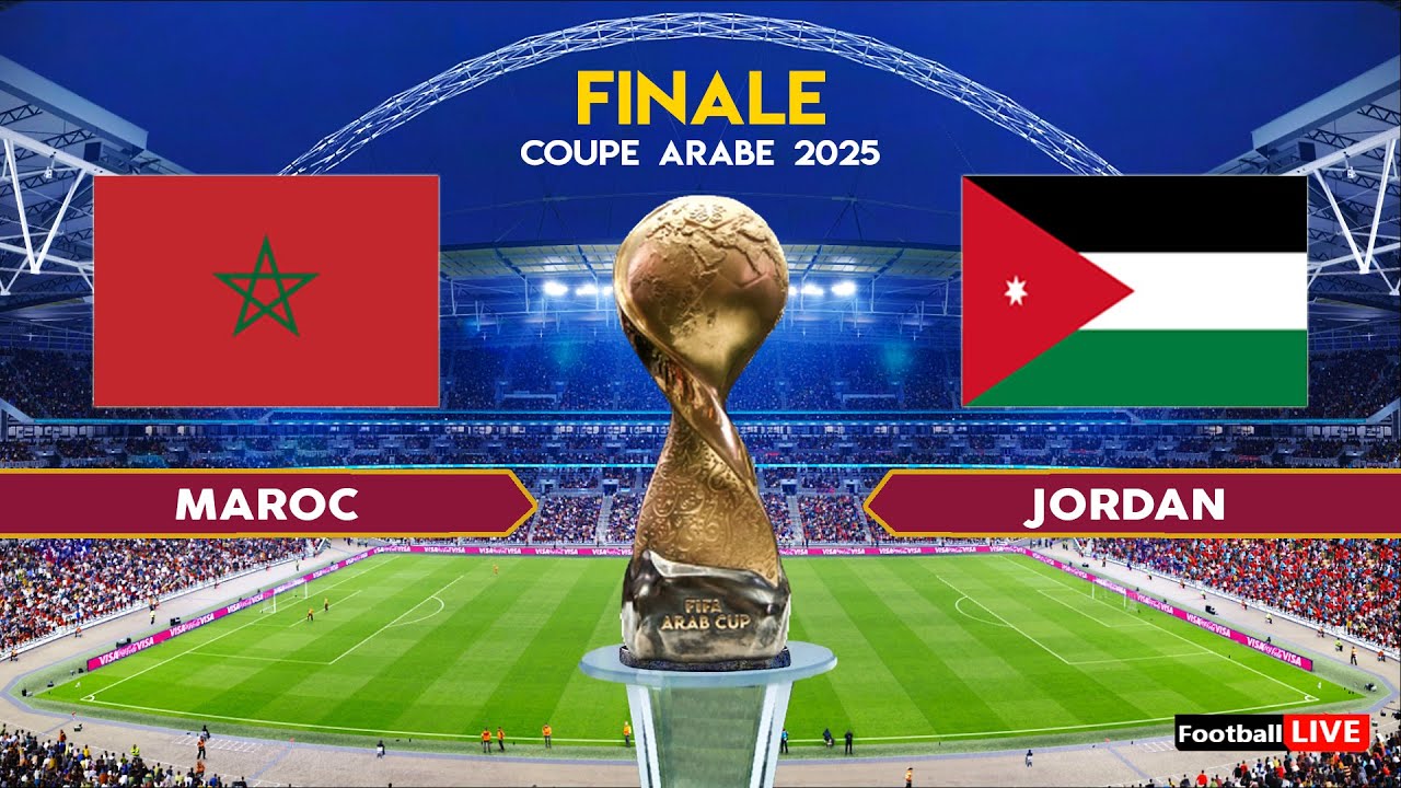 Maroc vs Jordanie - Finale Coupe Arabe 2025 ⚽