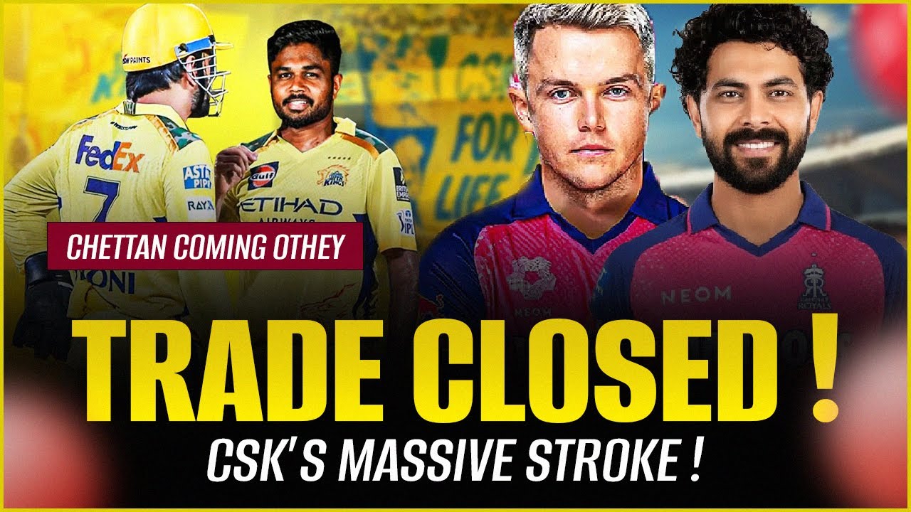 Epic IPL 2026 Trade Shock! Sanju Samson to CSK & Jadeja, Sam Curran to RR 🔥