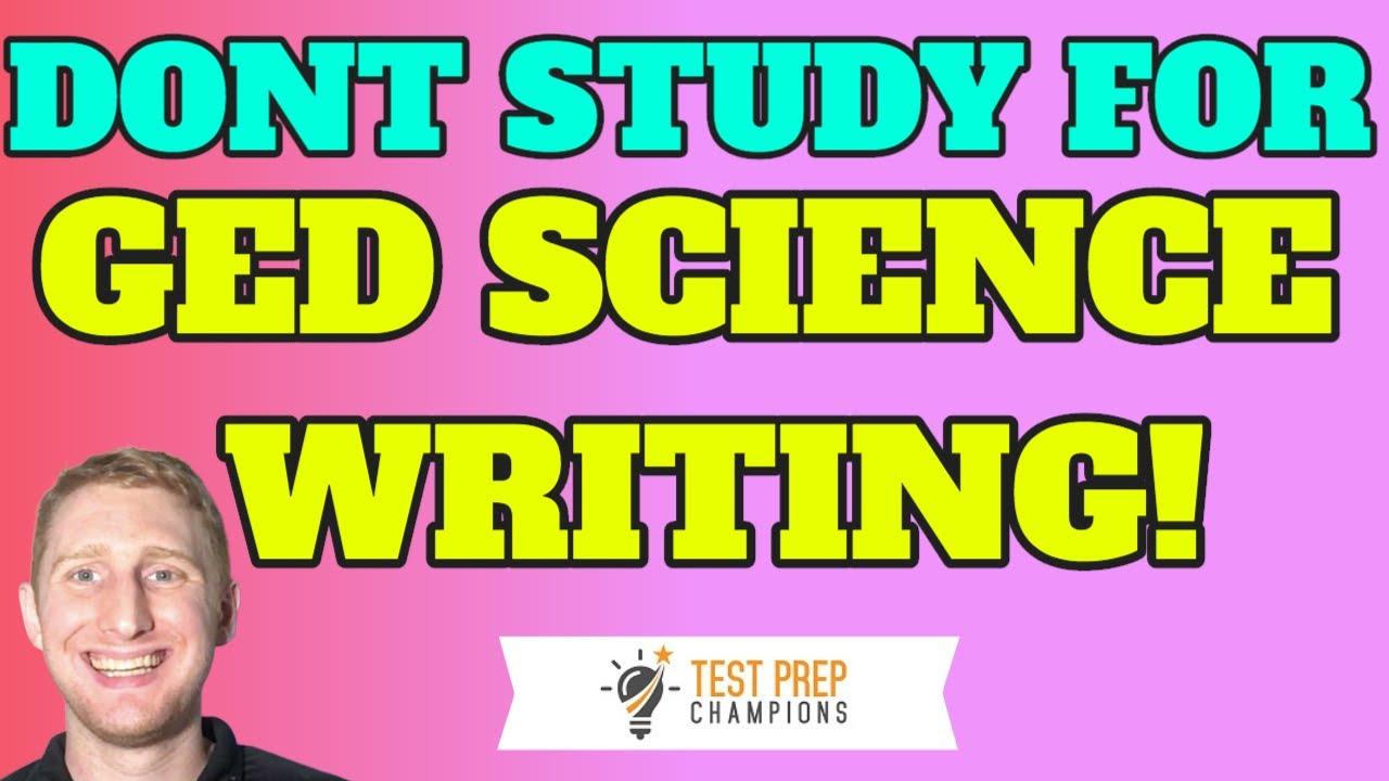 Why You Should Skip Studying for GED Science Writing ✍️