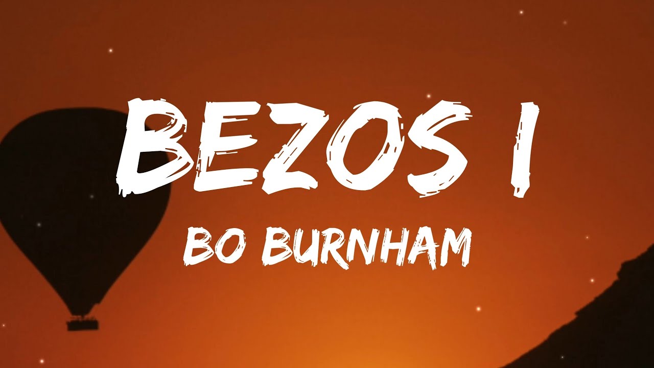 Bo Burnham's Hilarious 'Bezos I' Lyrics – A Must-See Comedy Song 🎤