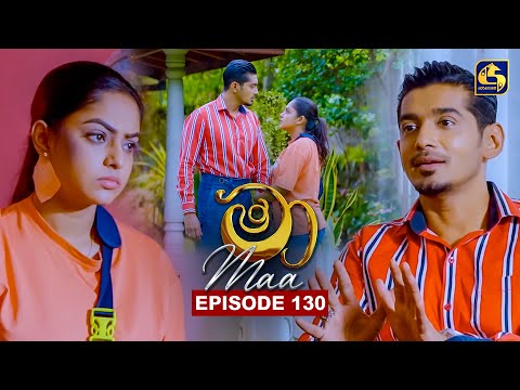 Maa (මා) | Episode 130 | 29th October 2025 | Swarnavahini