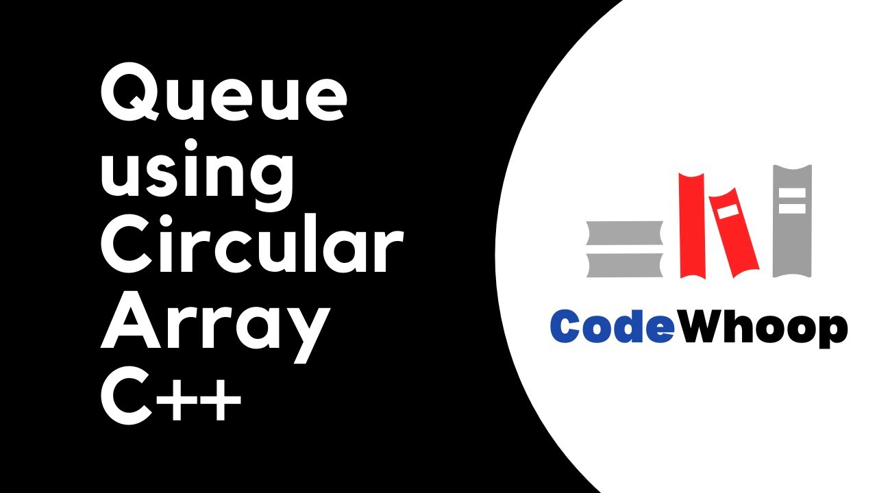 Learn How to Implement a Circular Queue Using Arrays in C++ π