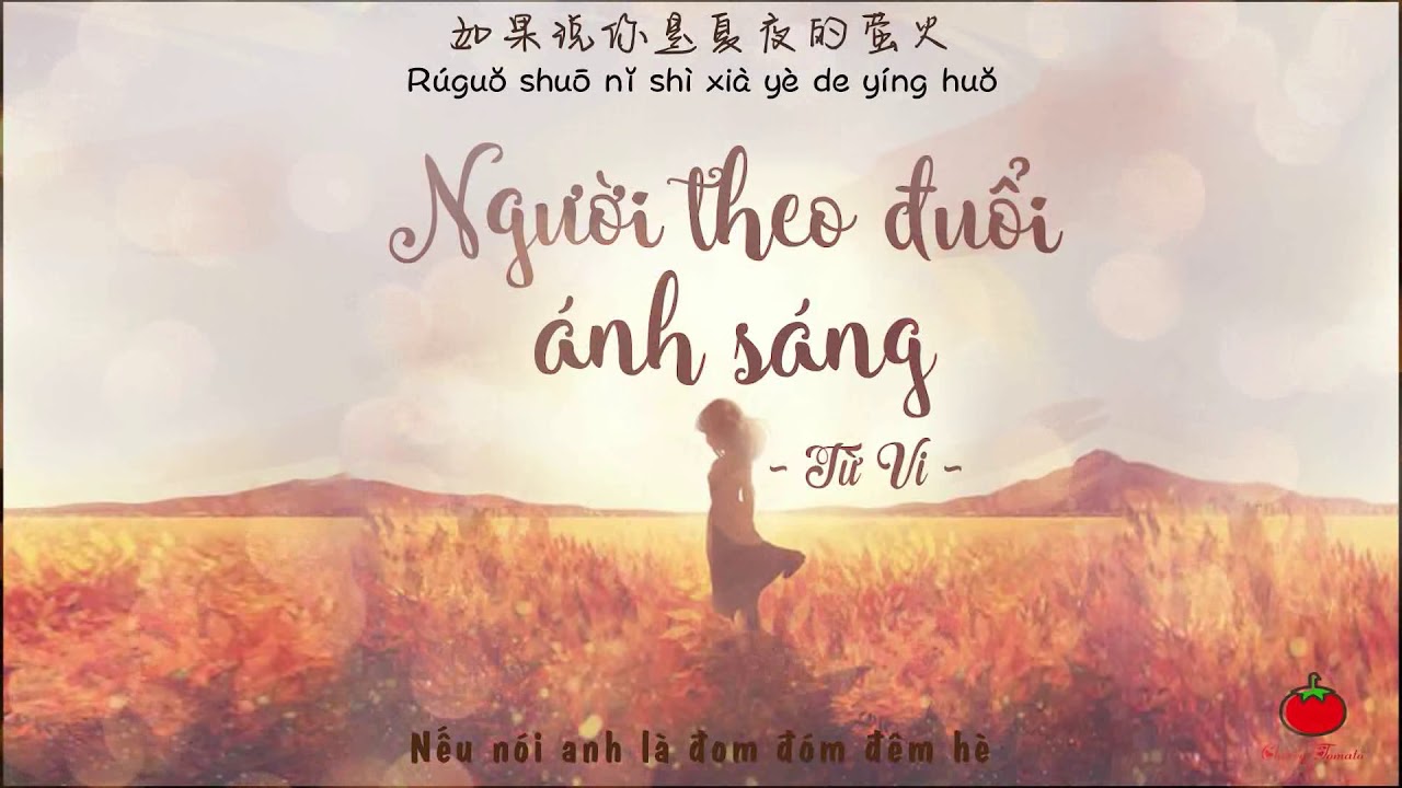 Người Theo Đuổi Ánh Sáng - Từ Vi 🎶
