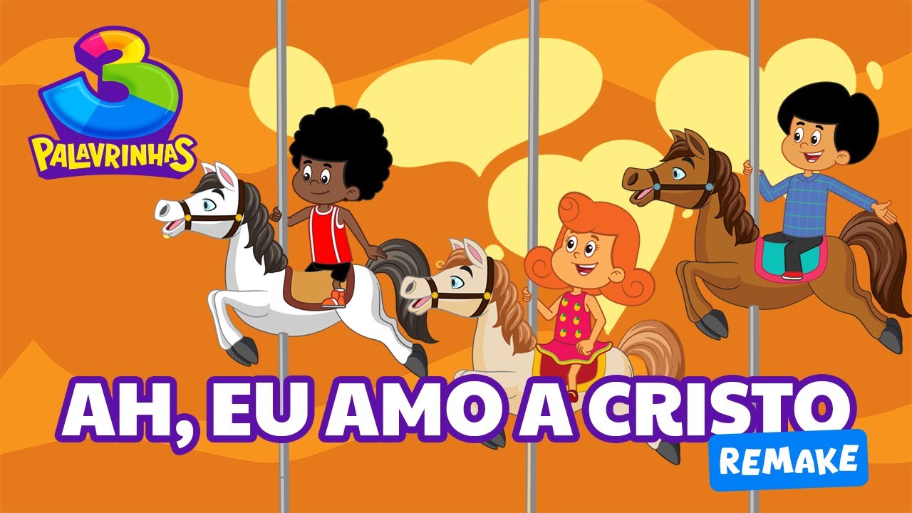 Ah Eu Amo A Cristo Remake | 3 Palavrinhas ✝️