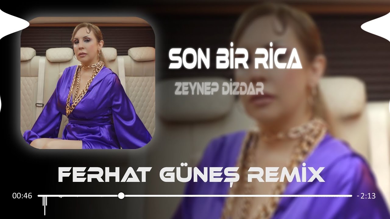 Son Bir Rica - Zeynep Dizdar (Ferhat Güneş Remix) 🎶 | Listen Now on Spotify