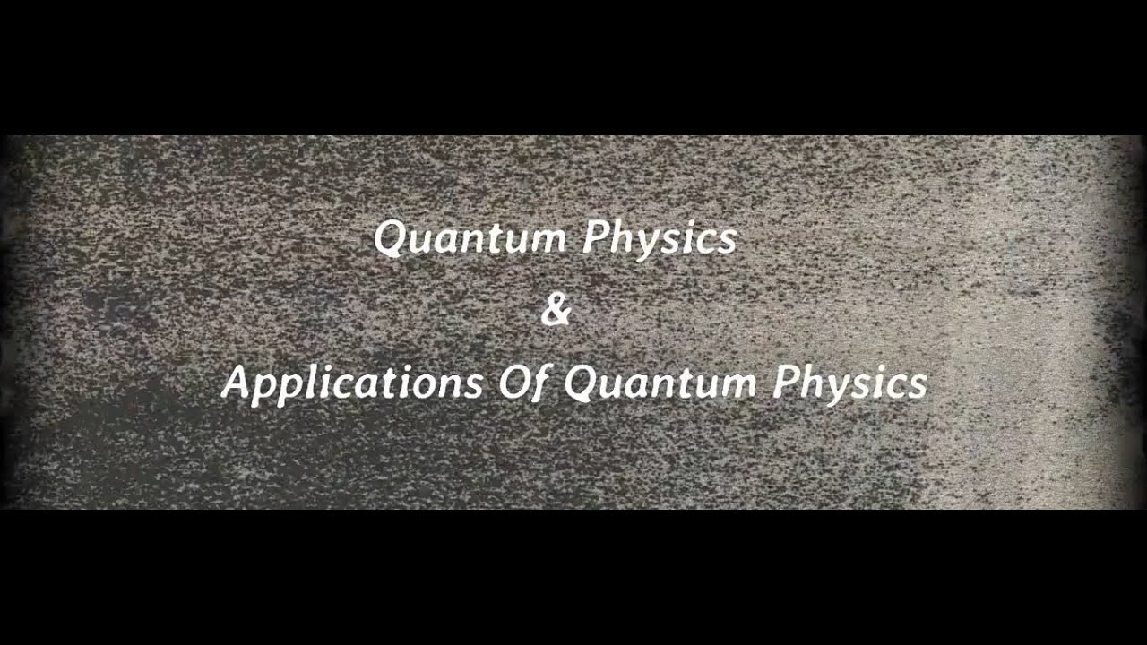 Unlocking the Mysteries of Quantum Physics & Its Real-World Applications 🔬