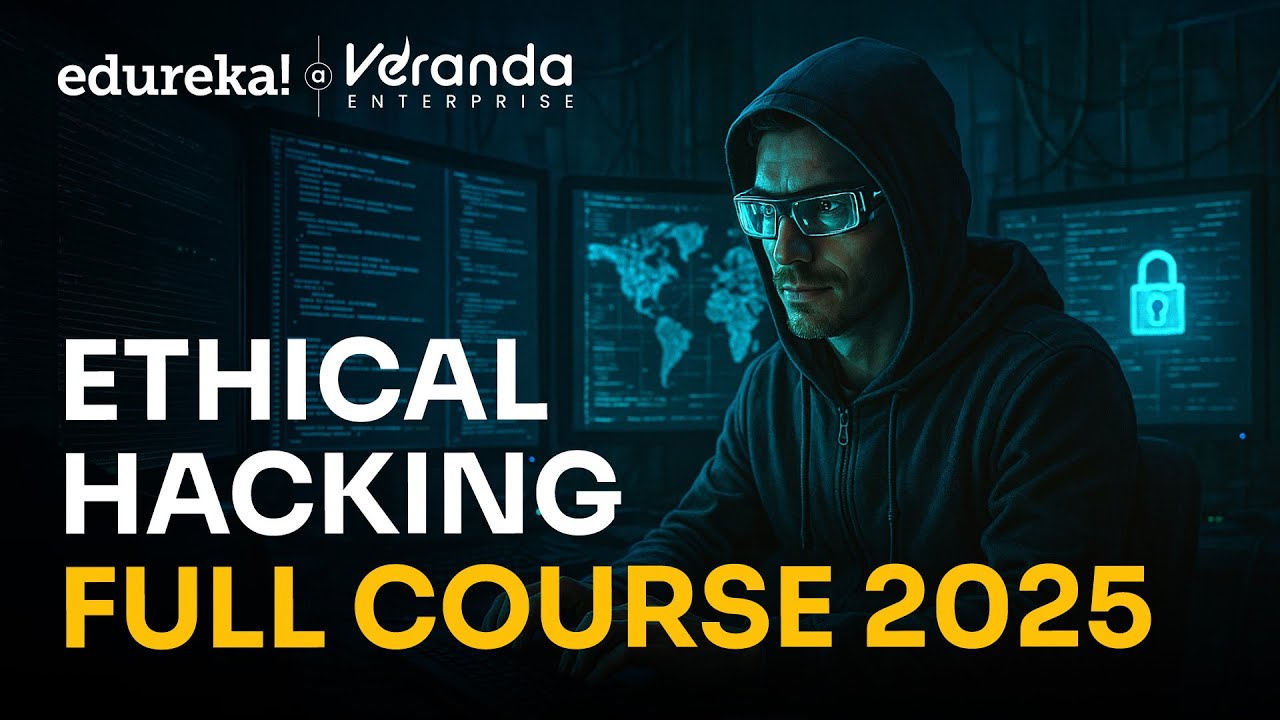 Comprehensive Ethical Hacking Course for Beginners [2025] | Edureka