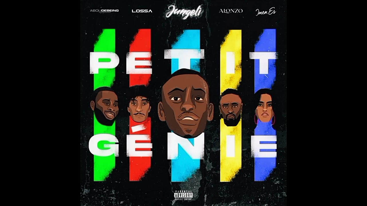 jungeli FT. Imen es, Alonzo, Lossa, Abou Debeing - Petit génie (Paroles)