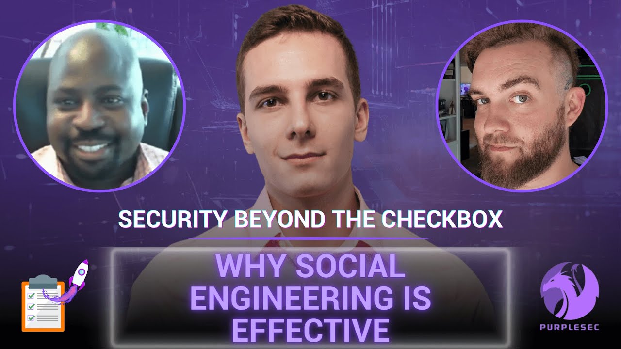 Why Social Engineering Works: Expert Insights 🔐