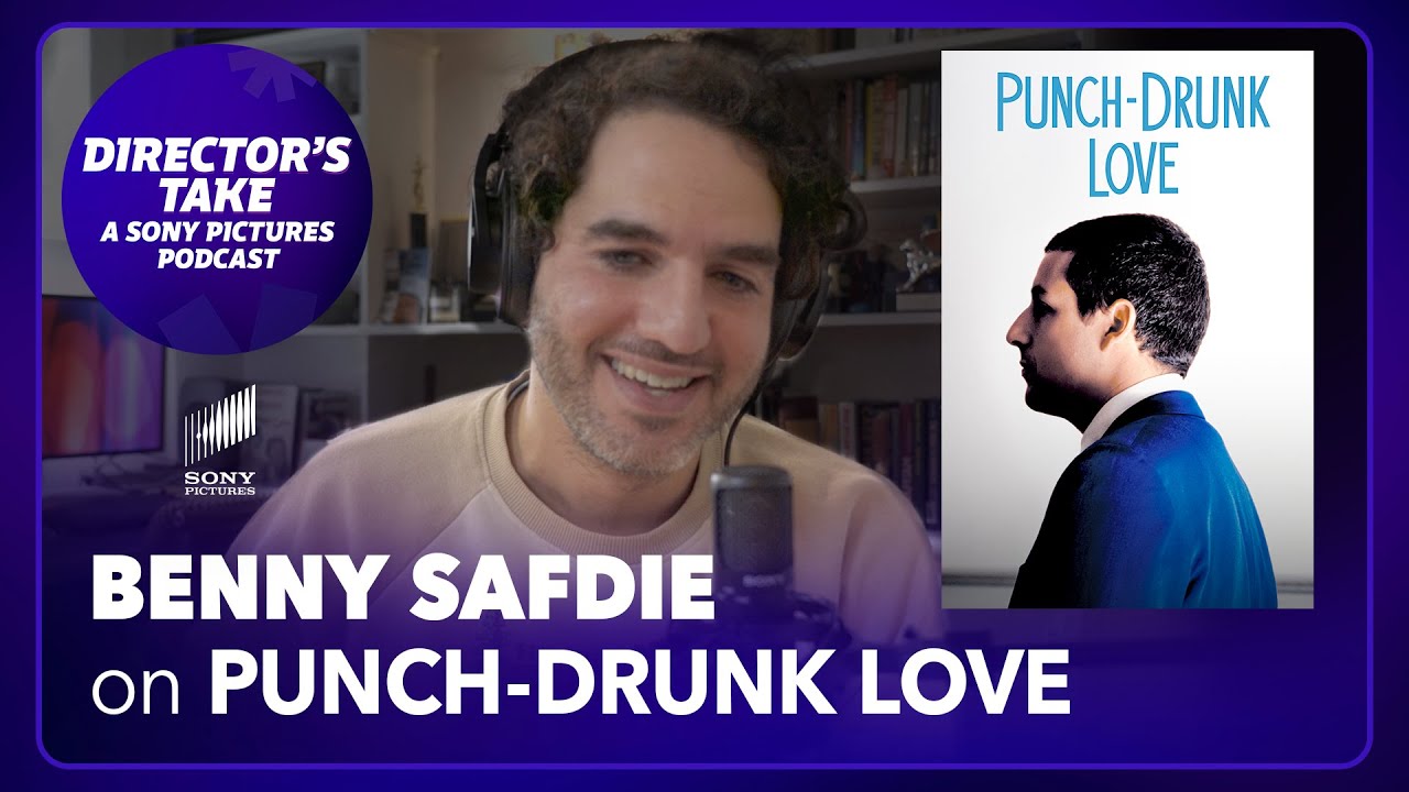 Benny Safdie on Punch-Drunk Love | Sony Pictures Podcast