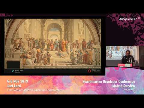 Joel Lord - From Caesar Cipher To Quantum Cryptography | Øredev 2019