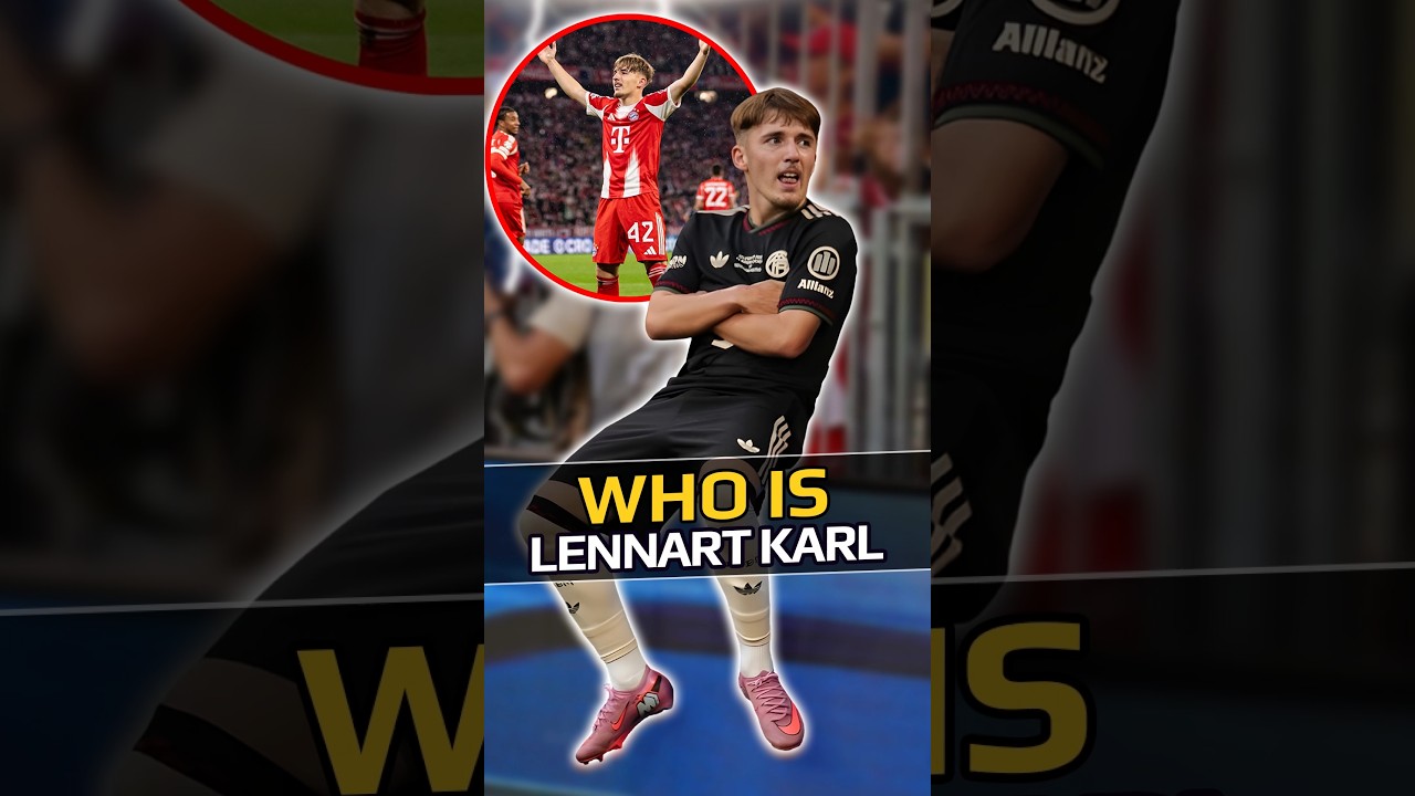 Munich Talks About Teen Star Lennart Karl ⚽