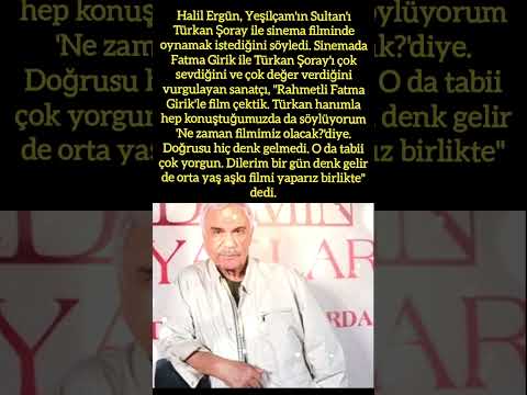 HALİL ERGÜN'DEN TÜRKAN ŞORAY'A FİLM TEKLİFİ!