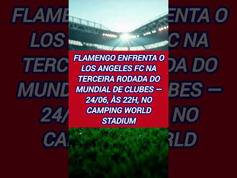 QUANDO É O PRÓXIMO JOGO DO FLAMENGO NO MUNDIAL? #esportes #futebol