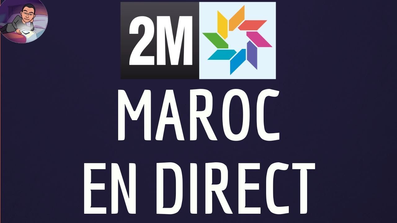 Regarder 2M Maroc en Direct Gratuitement 📺