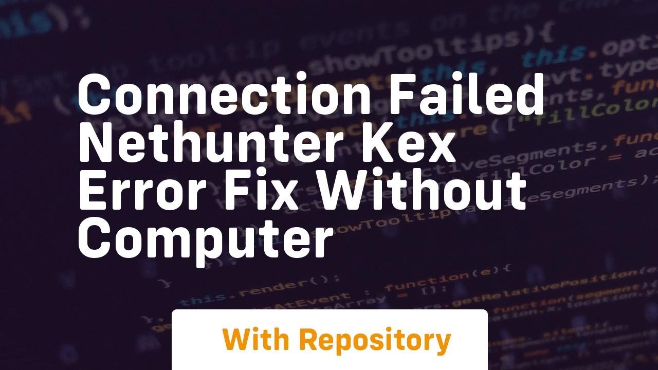 connection failed nethunter kex error fix without computer