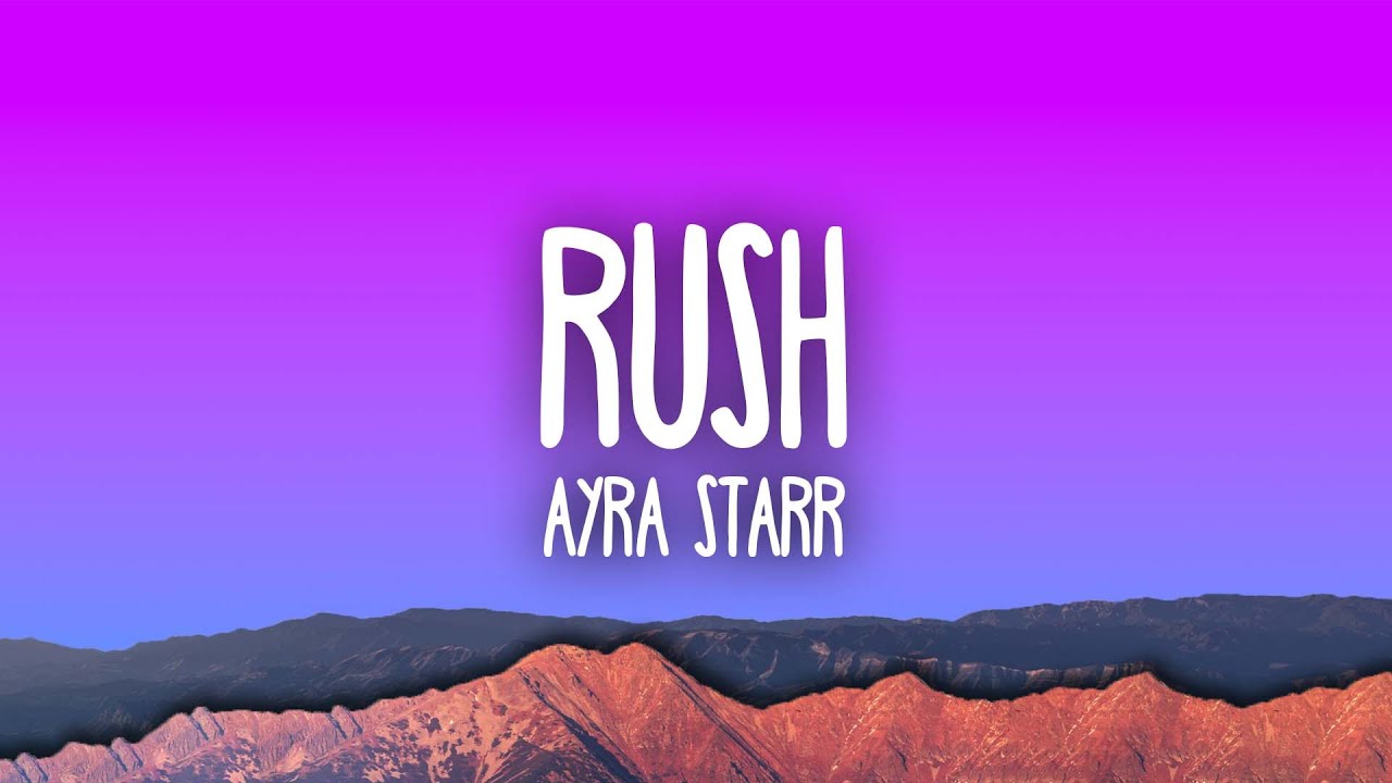 Ayra Starr - Rush 🎶 | Lyrics & Download
