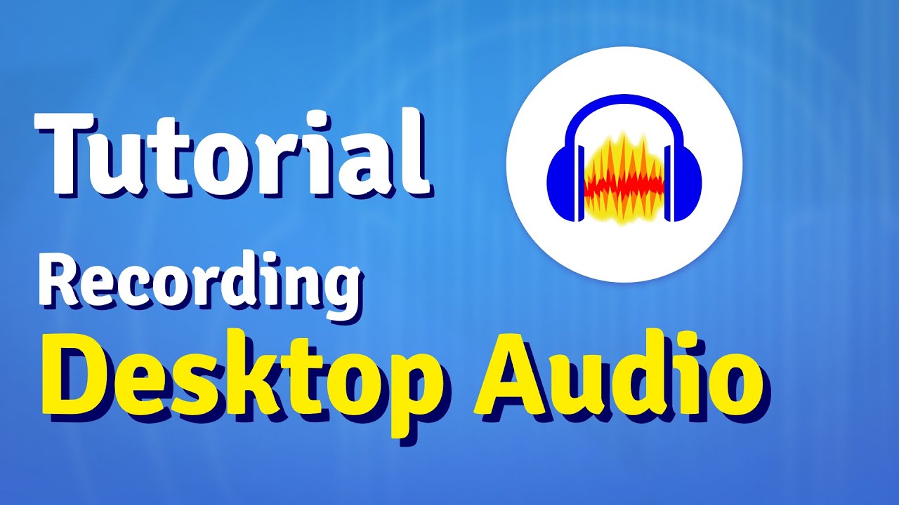 How to Record Desktop Audio in Audacity 🎧
