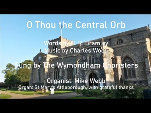 O Thou the Central Orb by Wood 🎶