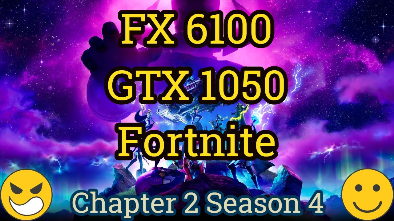 FX 6100 + GeForce GTX 1050 = FORTNITE
