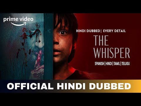The Whisper Hindi Dubbed & Trailer on Prime 🎬