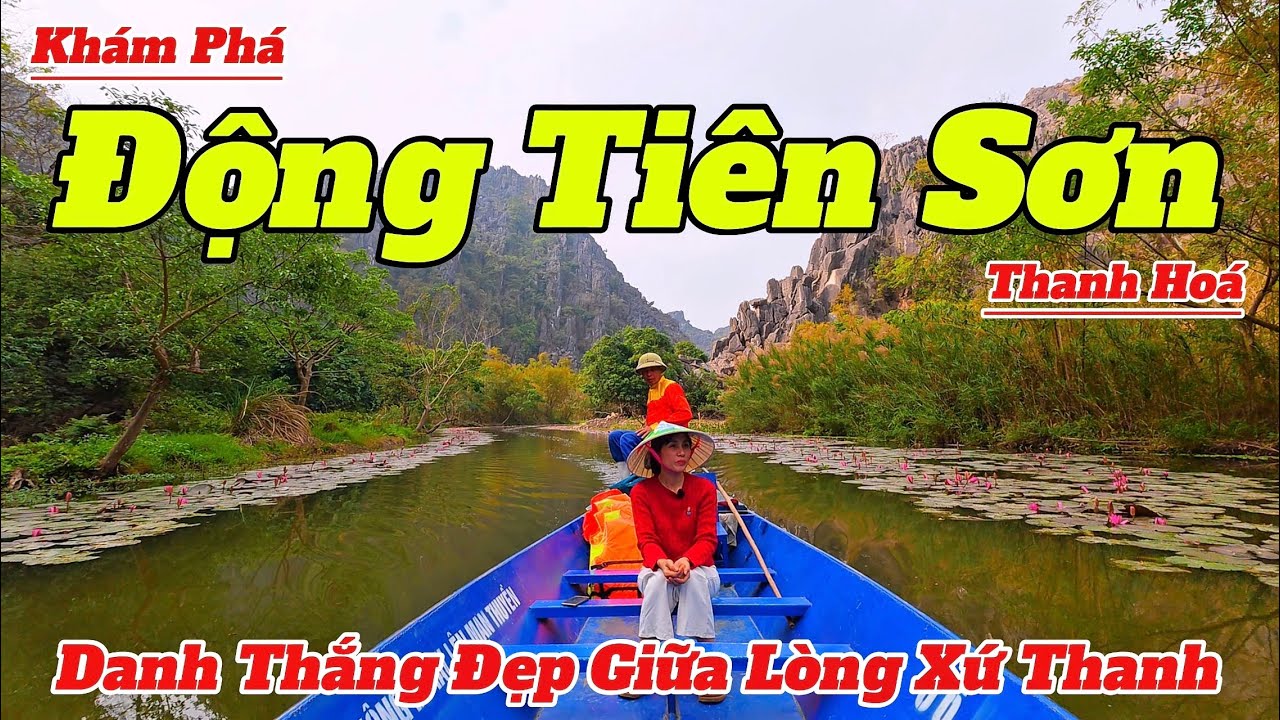 Khám Phá Động Tiên Sơn Thanh Hóa 2026 🌄