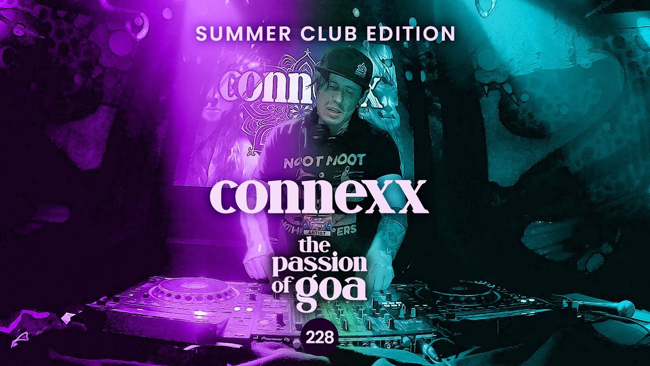 Connexx Goa Passion: Club Edition Summer 2025 🎶
