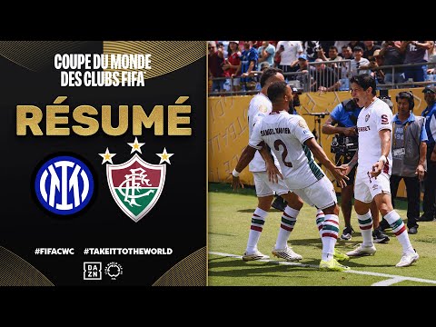 Résumé de Inter Milan vs. Fluminense | Coupe du Monde des Clubs | 8e de finale