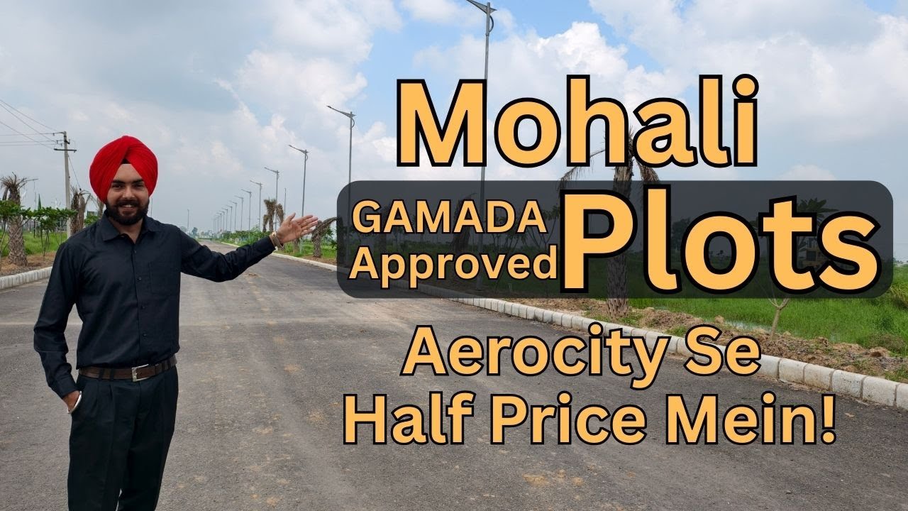Mohali Plots @ Half Price of Aerocity | GAMADA & RERA Approved