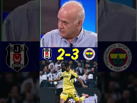 Beşiktaş 2-3 Fenerbahçe Maç Sonu Yorumu Ahmet Çakar #shots