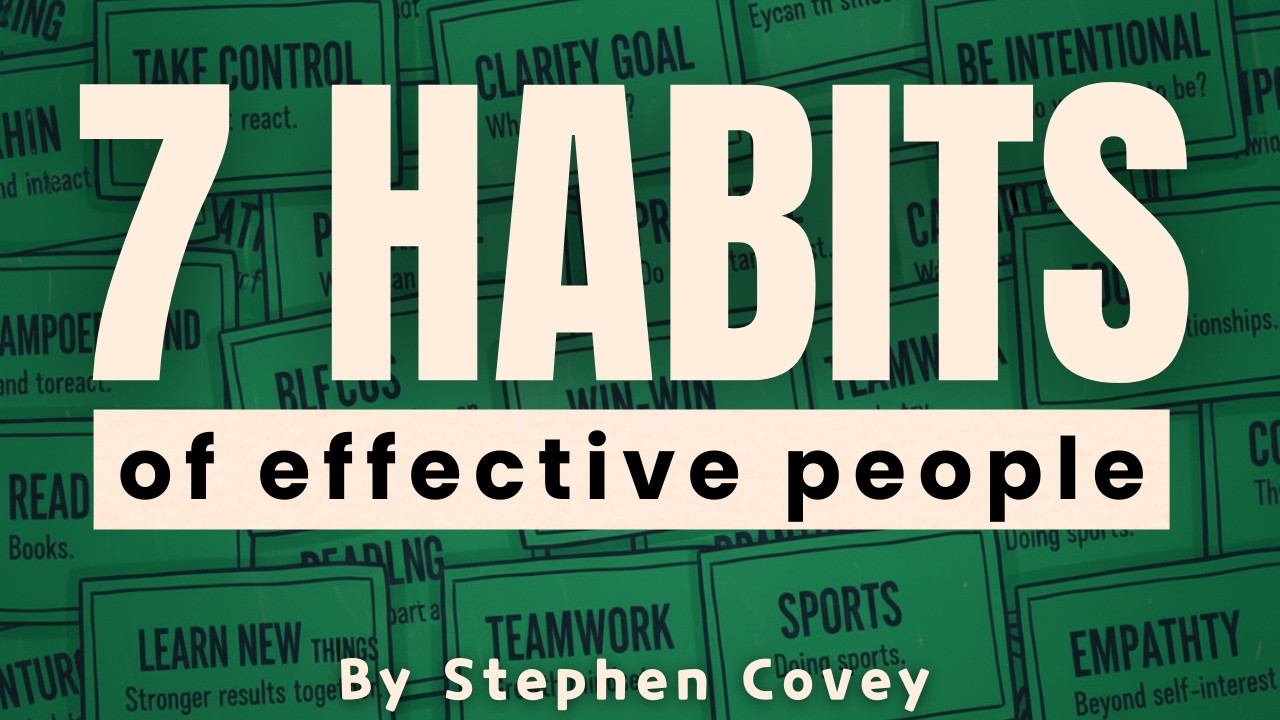 The 7 7 Habits of Highly Effective People in 14 Min 📘