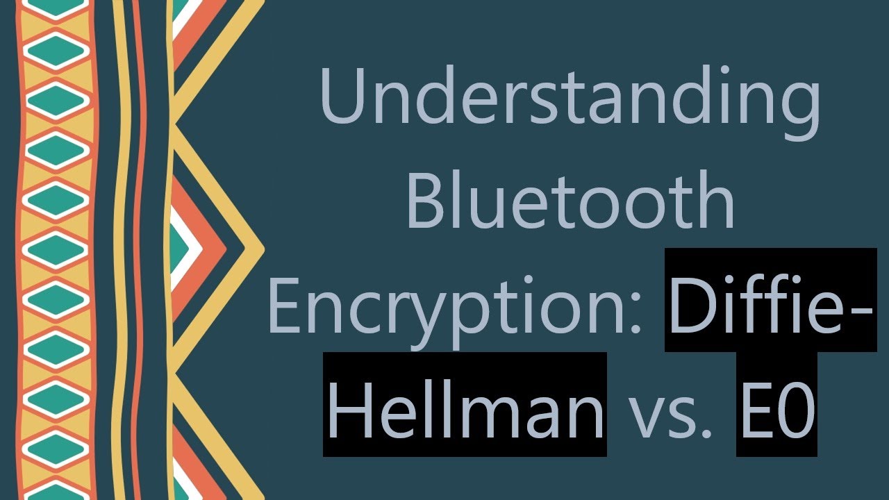 Bluetooth Encryption Explained: Diffie-Hellman vs. E0 ๐