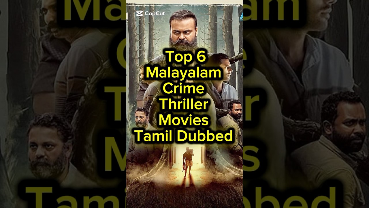 Top 6 Malayalam Crime Thrillers Dubbed in Tamil π¬