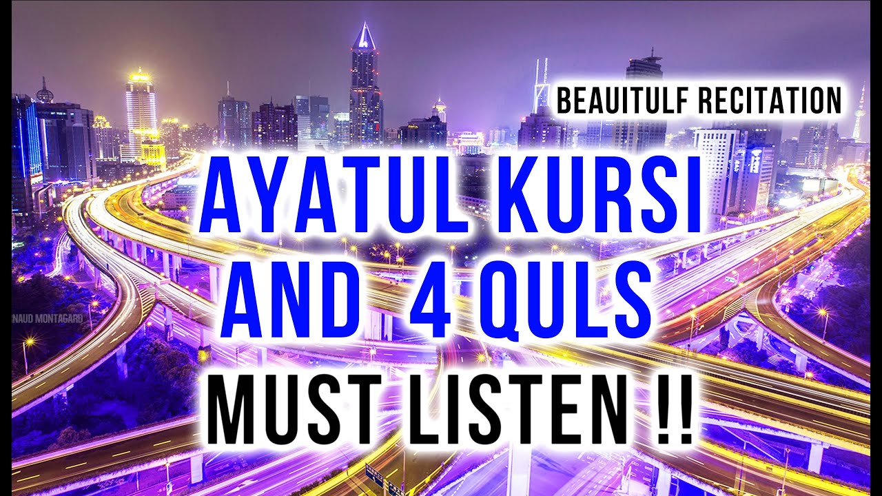 Beautiful Ayatul Kursi & 4 Quls Recitation 🌙