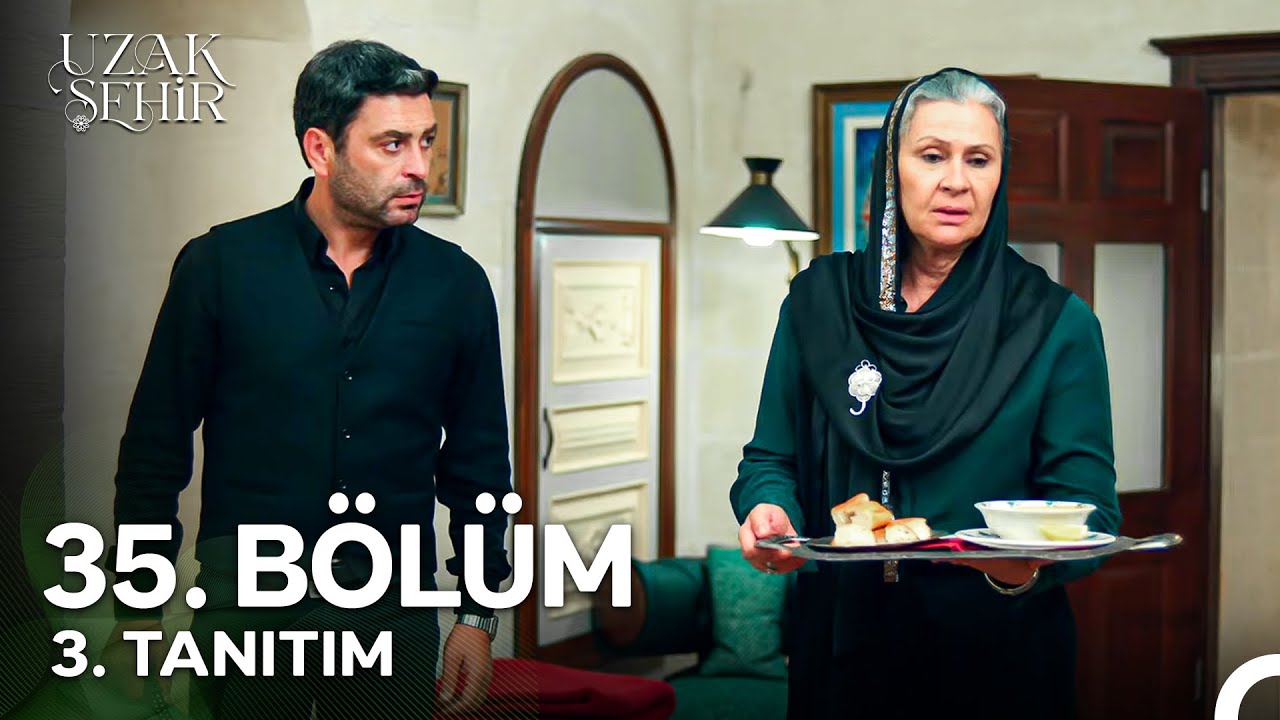 Uzak Şehir 35. Bölüm 3. Tanıtım - 'Şifa Olsun Diye' 🌟