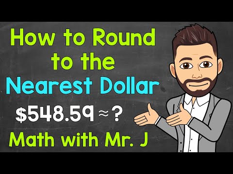 How to Round to the Nearest Dollar | Math with Mr. J