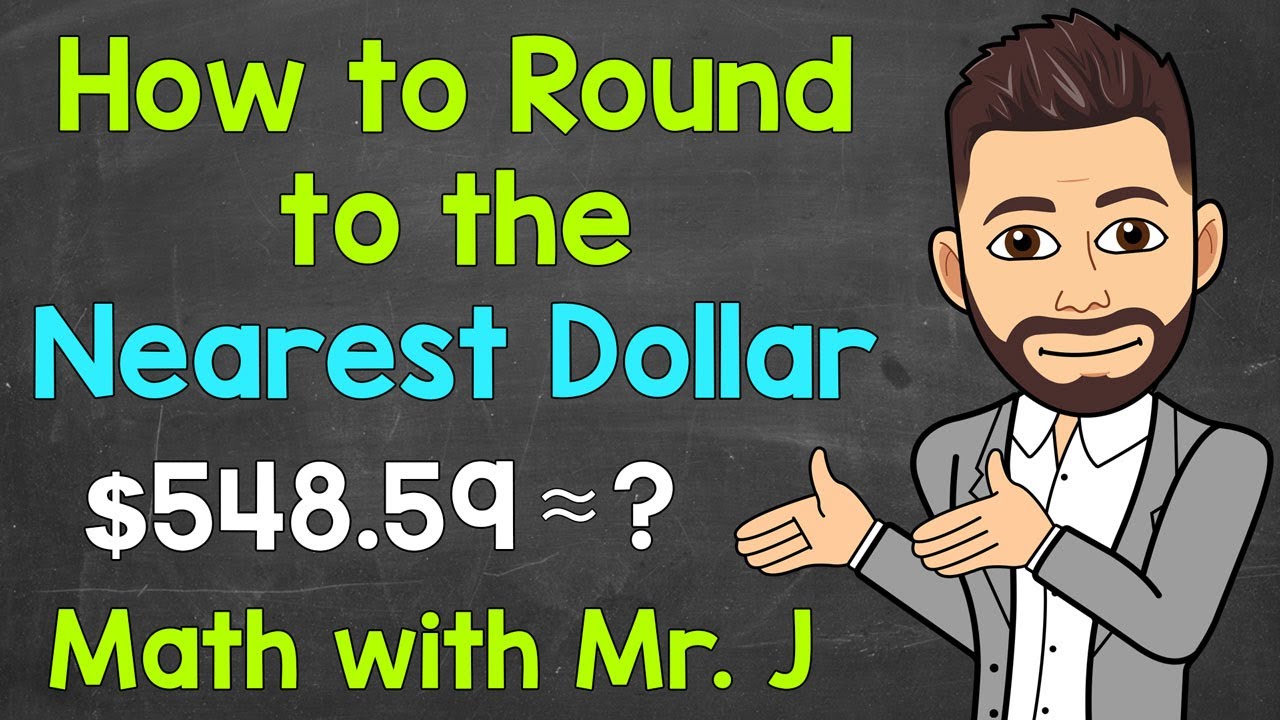 Master Rounding to the Nearest Dollar with Mr. J 💰