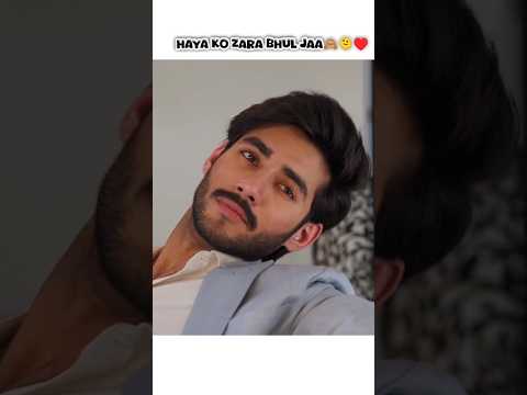 Haya ko zara bhul Jaa 🙈🫠😻 #shorts #ytshorts #love