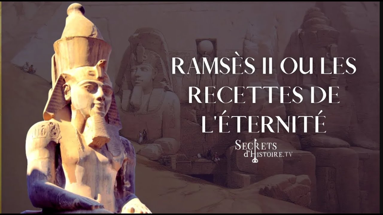 Ramsès II : Les Secrets de l'Éternité - Histoire et Mystères