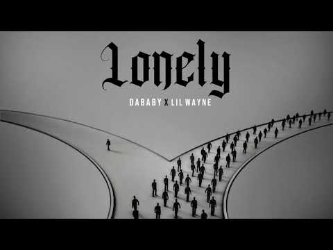 DaBaby Featuring Lil Wayne - "Lonely" [Official Audio]