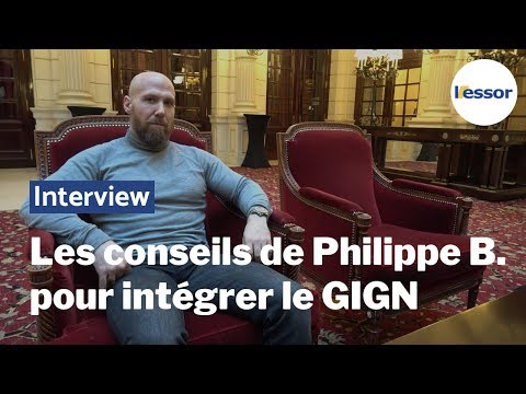 Les sept conseils de Philippe B , ancien opérationnel, pour intégrer le GIGN