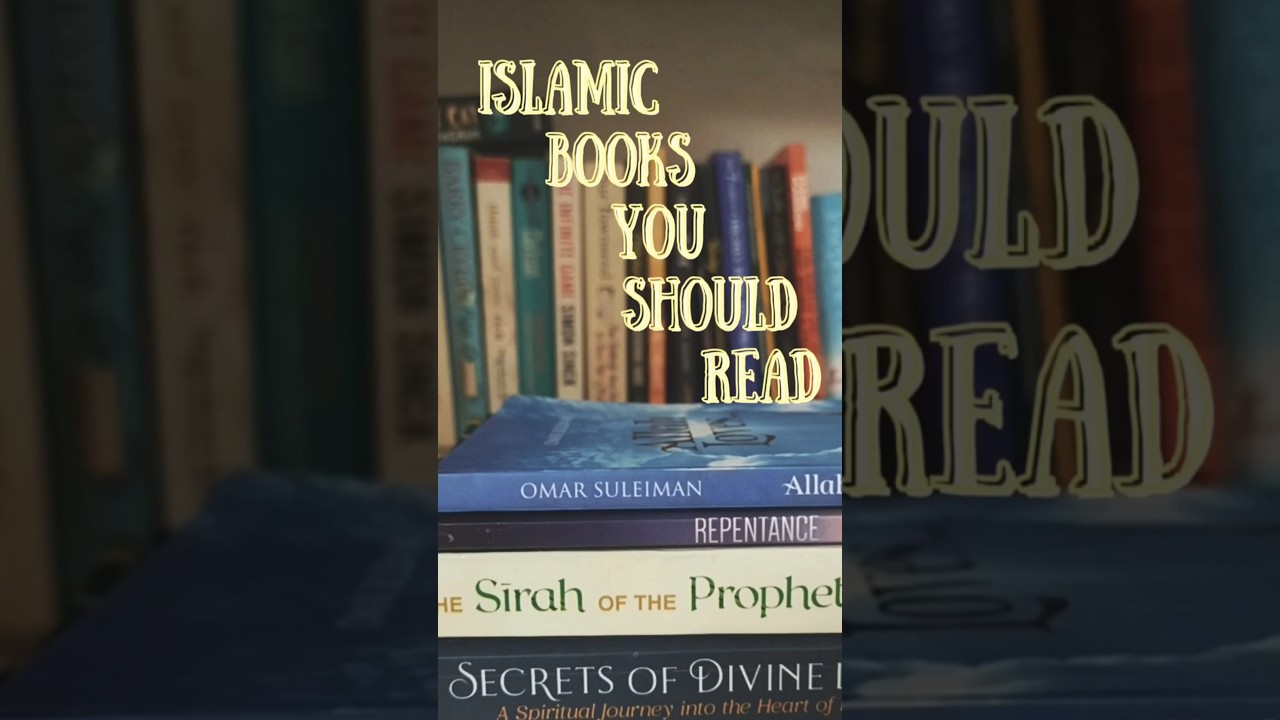 Essential Islamic Books for Deepening Your Faith