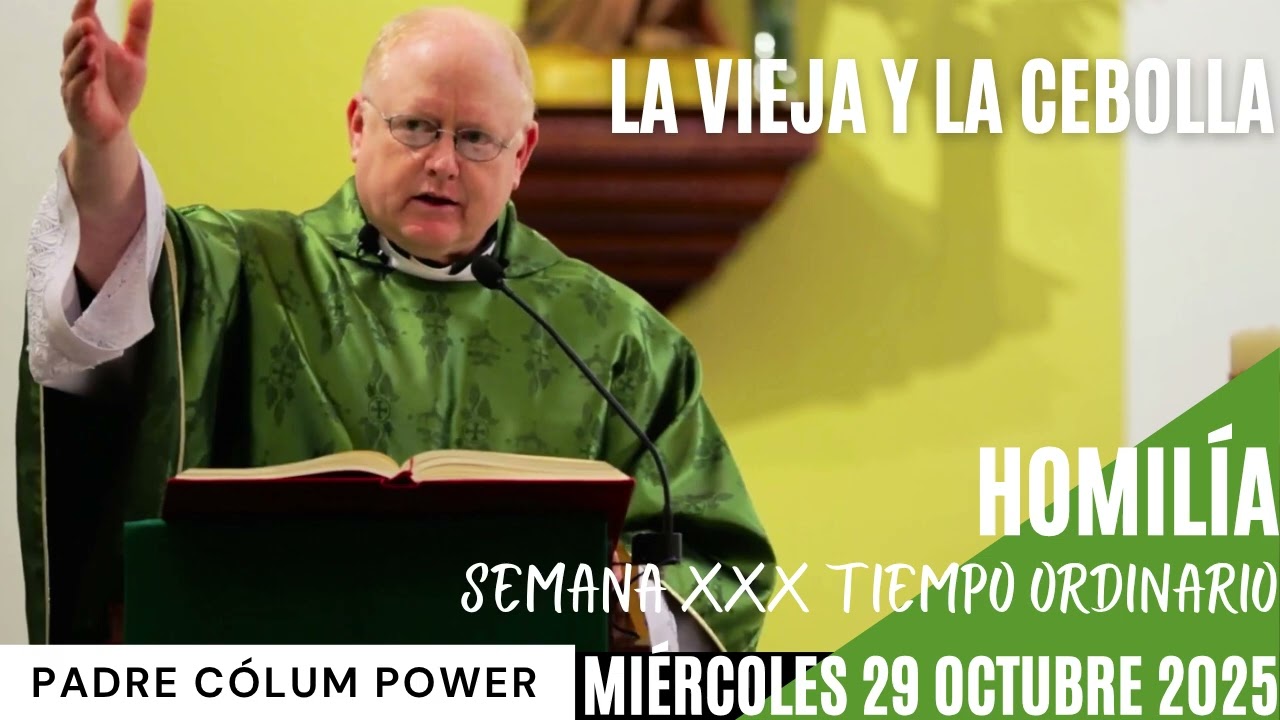 Reflexión del Padre Cólum sobre 'La vieja y la cebolla' | Homilía del 29 de octubre 2025 🕊️