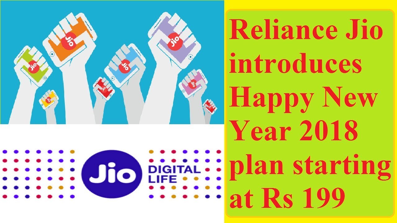 Reliance Jio Launches New Year 2018 Plan from Rs 199 📱