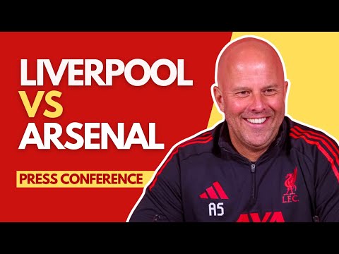 LIVERPOOL vs ARSENAL | Arne Slot Press Conference