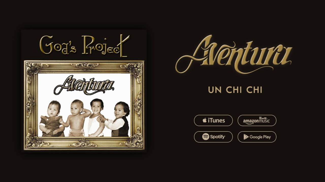 Aventura - Un Chi Chi (Official Audio) 🎶