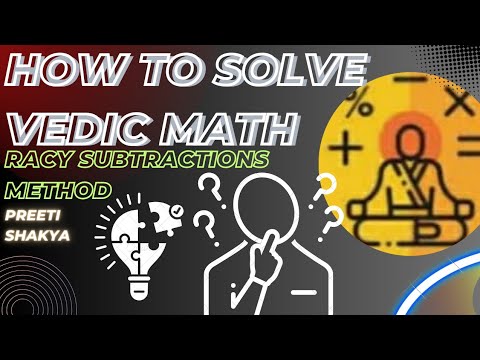 how to how to solve Vedic Maths racy subtraction method by Preeti shakya