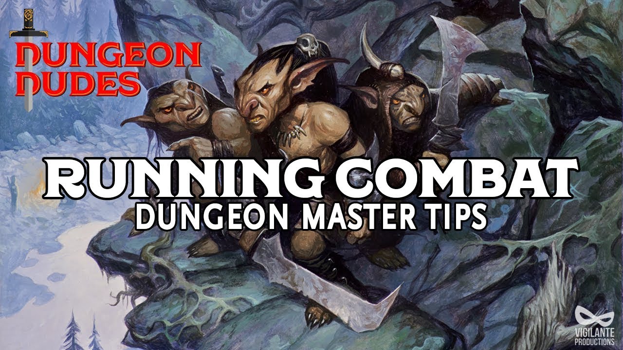 Tips for Running Combat in D&D 5e - DM Advice